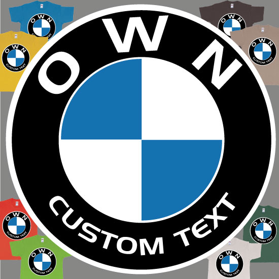 Custom tshirt design BMW Logo Custom Text Tshirt Printing choice your own printing text made in Bali