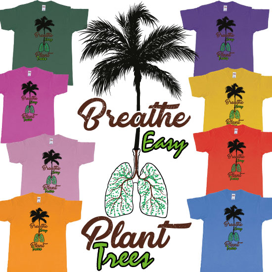 Custom tshirt design Breathe Easy and Plant a Tree for Better Air for Everyone choice your own printing text made in Bali