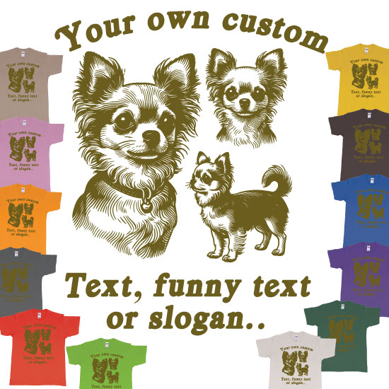 Custom tshirt design Chihuahua Dogs Drawing Custom Own Text Printing choice your own printing text made in Bali