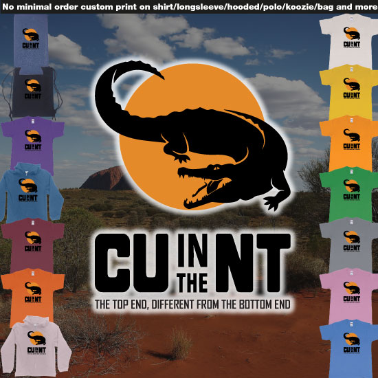 CU in the NT Northern Territory Australia Crocodile Custom on demand print Introducing our bold and humorous t-shirt design featuring an angry crocodile, ready to capture attention and spark laughter. The centerpiece of the design is the iconic phrase CU in the NT, a playful
