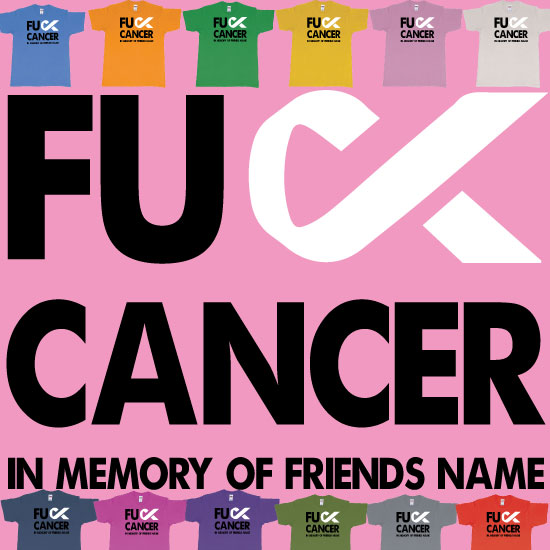 Custom tshirt design Fuck Cancer In Memory Of Custom Friends Name Tshirt choice your own printing text made in Bali