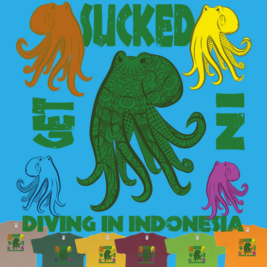 Custom tshirt design Get Sucked in Diving in Indonesia Octopus design choice your own printing text made in Bali