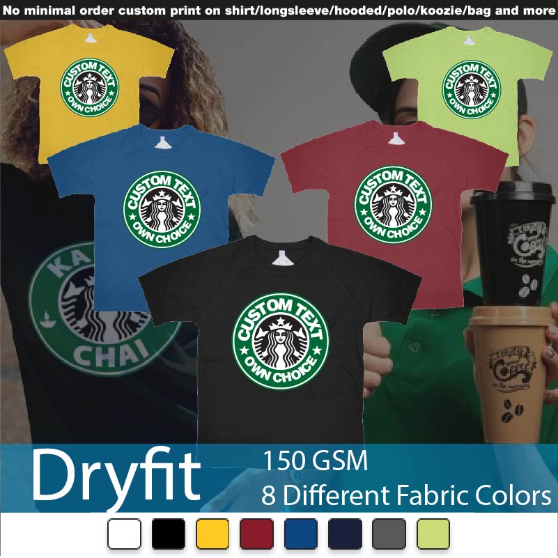 Starbuks Coffee Custom Own Text Dryfit Tshirt Samples