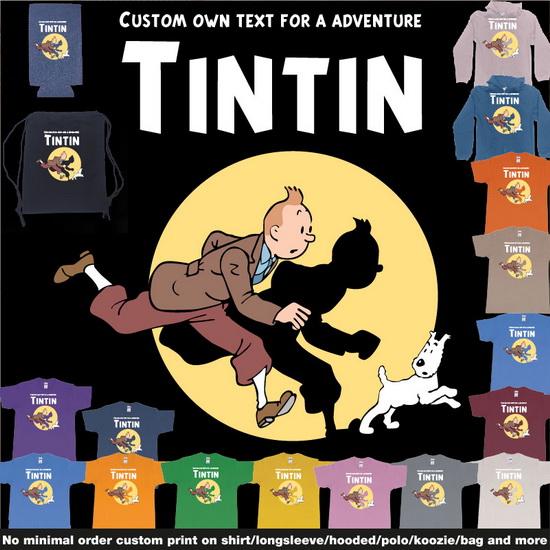 Custom tshirt design Tintin Custom Text For Adventure Best Custom Teeshirt Printing Bali choice your own printing text made in Bali